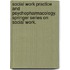 Social Work Practice and Psychopharmacology. Springer Series on Social Work.