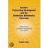 Teachers'' Professional Development and the Elementary Mathematics Classroom