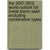 The 2007-2012 World Outlook for Metal Storm Sash Excluding Combination Types door Inc. Icon Group International