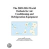 The 2009-2014 World Outlook for Air Conditioning and Refrigeration Equipment door Inc. Icon Group International