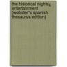 The Historical Nights¿ Entertainment (Webster''s Spanish Thesaurus Edition) door Inc. Icon Group International