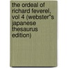 The Ordeal of Richard Feverel, vol 4 (Webster''s Japanese Thesaurus Edition) door Inc. Icon Group International