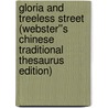 Gloria and Treeless Street (Webster''s Chinese Traditional Thesaurus Edition) door Inc. Icon Group International