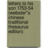 Letters to His Son 1753-54 (Webster''s Chinese Traditional Thesaurus Edition) by Inc. Icon Group International