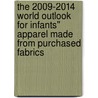 The 2009-2014 World Outlook for Infants'' Apparel Made from Purchased Fabrics door Inc. Icon Group International