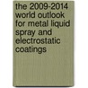 The 2009-2014 World Outlook for Metal Liquid Spray and Electrostatic Coatings door Inc. Icon Group International