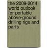 The 2009-2014 World Outlook for Portable Above-Ground Drilling Rigs and Parts door Inc. Icon Group International