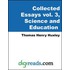 The Collected Essays of Thomas Henry Huxley, Volume 3 (Science and Education)