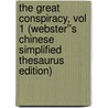 The Great Conspiracy, vol 1 (Webster''s Chinese Simplified Thesaurus Edition) door Inc. Icon Group International