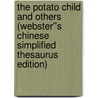 The Potato Child and Others (Webster''s Chinese Simplified Thesaurus Edition) by Inc. Icon Group International