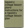 Tapestry Collage Lesson Plans- Instructions For A Tapestry Collage Lesson Plan door Story Time Stories That Rhyme Staff