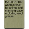 The 2007-2012 World Outlook for Animal and Marine Grease Excluding Wool Grease door Inc. Icon Group International
