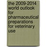The 2009-2014 World Outlook for Pharmaceutical Preparations for Veterinary Use by Inc. Icon Group International