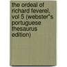 The Ordeal of Richard Feverel, vol 5 (Webster''s Portuguese Thesaurus Edition) door Inc. Icon Group International
