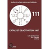 Catalyst Deactivation 1997. Studies in Surface Science and Catalysis, Volume 111. door Onbekend