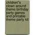 Children''s Clown Around Theme Birthday Party Games and Printable Theme Party Kit