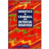 Genetics of Criminal and Antisocial Behaviour (Novartis Foundation Symposia #775) by Sons'