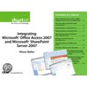 Integrating Microsoft® Office Access 2007 and Microsoft® SharePoint Server 2007 by Alison Balter