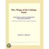 Mrs. Wiggs of the Cabbage Patch (Webster''s Chinese Simplified Thesaurus Edition) door Inc. Icon Group International