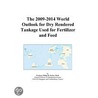 The 2009-2014 World Outlook for Dry Rendered Tankage Used for Fertilizer and Feed door Inc. Icon Group International