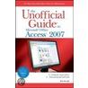 The Unofficial GuideÂ® To MicrosoftÂ® Office Access<small>tm</small> 2007 door Jim Keogh