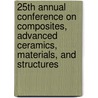 25th Annual Conference on Composites, Advanced Ceramics, Materials, and Structures by Sons'