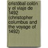 Cristóbal Colón y el viaje de 1492 (Christopher Columbus and the Voyage of 1492)