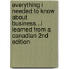 Everything I Needed to Know About Business...I Learned from a Canadian 2nd Edition door Leonard Brody