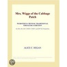Mrs. Wiggs of the Cabbage Patch (Webster''s Chinese Traditional Thesaurus Edition) door Inc. Icon Group International
