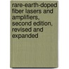 Rare-Earth-Doped Fiber Lasers And Amplifiers, Second Edition, Revised And Expanded door Onbekend