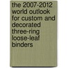 The 2007-2012 World Outlook for Custom and Decorated Three-Ring Loose-Leaf Binders door Inc. Icon Group International