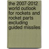 The 2007-2012 World Outlook for Rockets and Rocket Parts Excluding Guided Missiles door Inc. Icon Group International