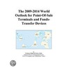 The 2009-2014 World Outlook for Point-Of-Sale Terminals and Funds-Transfer Devices door Inc. Icon Group International