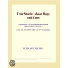 True Stories about Dogs and Cats (Webster''s Chinese Simplified Thesaurus Edition) door Inc. Icon Group International