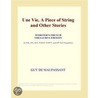 Une Vie, A Piece of String and Other Stories (Webster''s French Thesaurus Edition) by Inc. Icon Group International