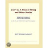 Une Vie, A Piece of String and Other Stories (Webster''s Korean Thesaurus Edition) by Inc. Icon Group International