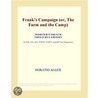 Frank¿s Campaign (or, The Farm and the Camp) (Webster''s French Thesaurus Edition) door Inc. Icon Group International