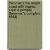 Frommer''s The Amalfi Coast with Naples, Capri & Pompeii (Frommer''s Complete #563) door Bruce Murphy