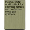 The 2007-2012 World Outlook for Seamless Ferrous and Nonferrous Metal Gas Cylinders door Inc. Icon Group International