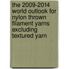 The 2009-2014 World Outlook for Nylon Thrown Filament Yarns Excluding Textured Yarn door Inc. Icon Group International