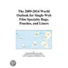 The 2009-2014 World Outlook for Single-Web Film Specialty Bags, Pouches, and Liners door Inc. Icon Group International