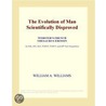 The Evolution of Man Scientifically Disproved (Webster''s French Thesaurus Edition) door Inc. Icon Group International
