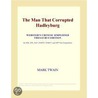 The Man That Corrupted Hadleyburg (Webster''s Chinese Simplified Thesaurus Edition) door Inc. Icon Group International