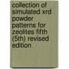 Collection of Simulated Xrd Powder Patterns for Zeolites Fifth (5th) Revised Edition door Technology'