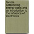 Factors Determining Energy Costs and an Introduction to the Influence of Electronics