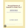 Personal Memoirs of General U.S. Grant, Vol. 2 (Webster''s French Thesaurus Edition) by Inc. Icon Group International