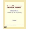 Questionable Amusements and Worthy Substitutes (Webster''s French Thesaurus Edition) door Inc. Icon Group International