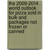 The 2009-2014 World Outlook for Pizza Sold in Bulk and Packages Not Frozen or Canned door Inc. Icon Group International