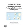 The 2009-2014 World Outlook for Unexposed Photographic Presensitized Printing Plates door Inc. Icon Group International