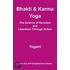 Bhakti and Karma Yoga - The Science of Devotion and Liberation Through Action (eBook)